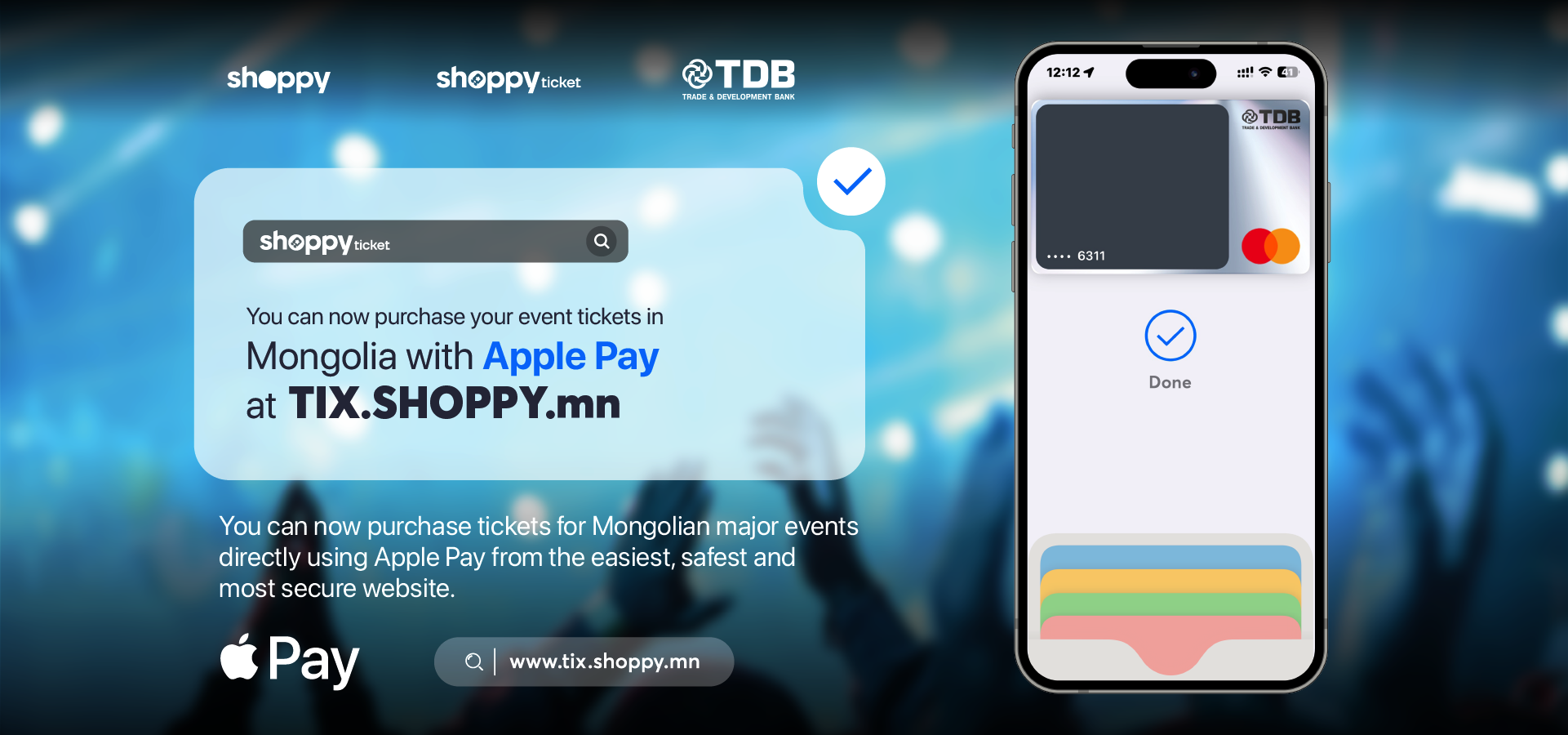 Tix.shoppy.mn: Дэлхийн хаанаас ч тоглолтын тасалбараа Apple Pay -ээрээ